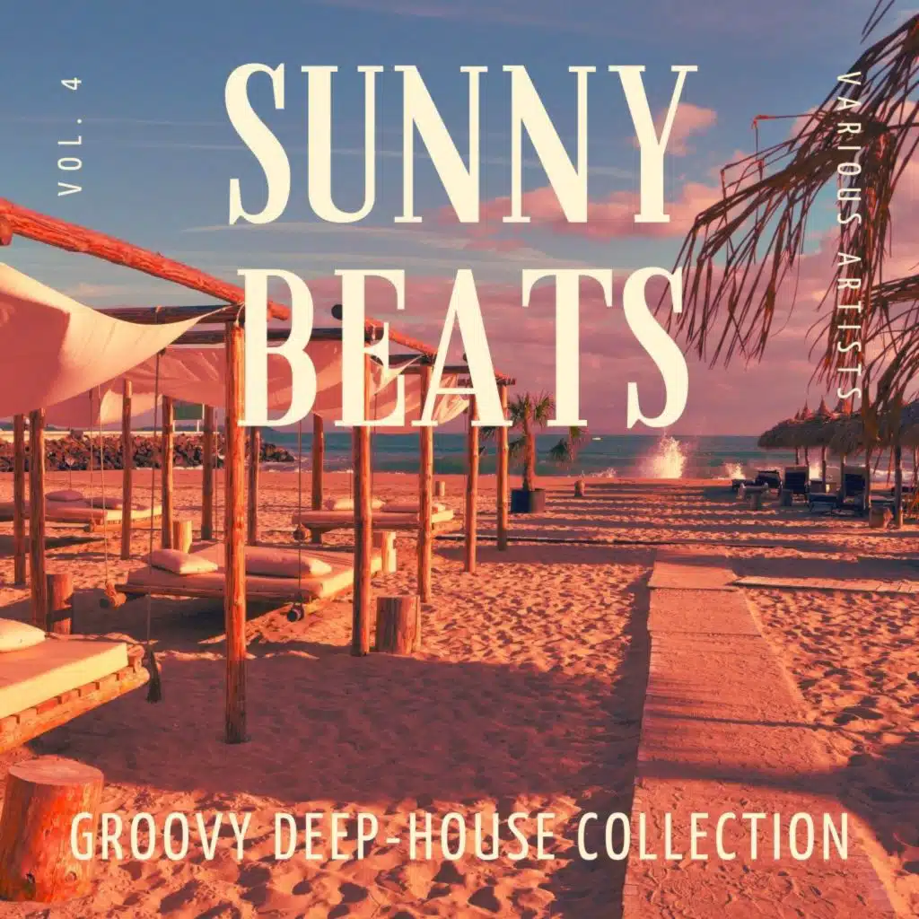 Sunny Beats (Groovy Deep-House Collection), Vol. 4