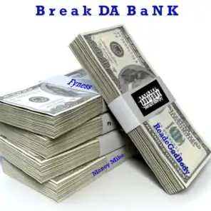 Break Da Bank (feat. Money Mike)