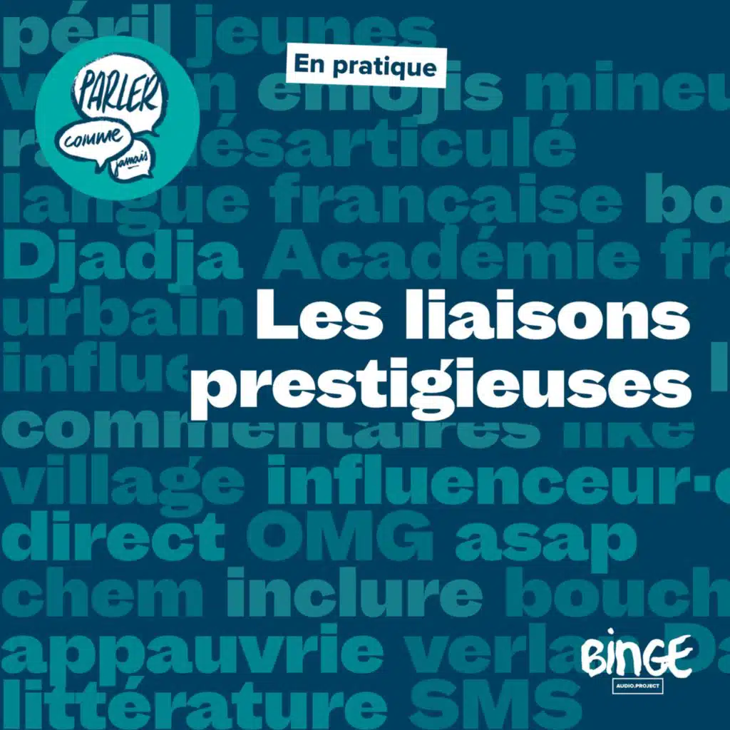 En pratique | Les liaisons prestigieuses