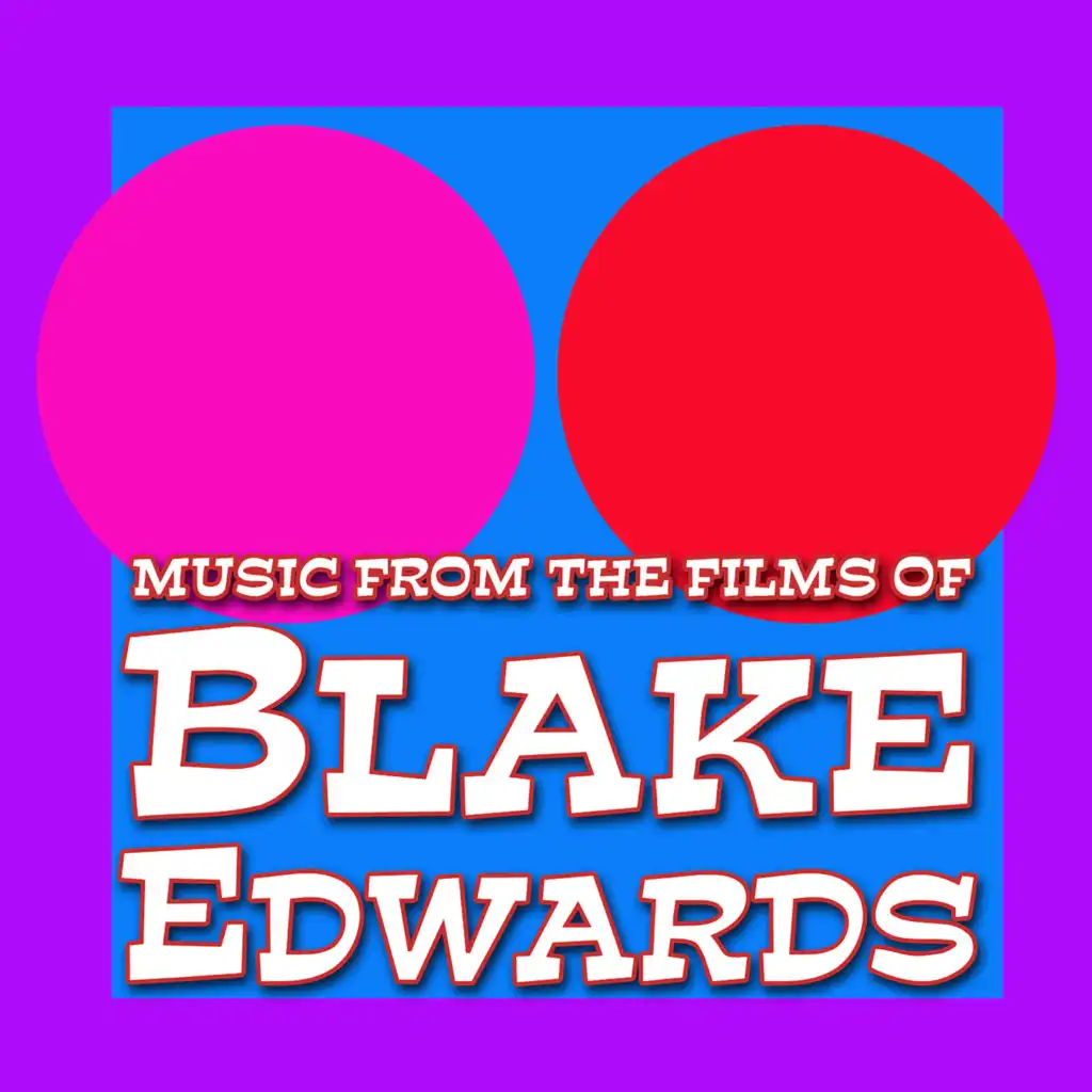 Music From The Films Of Blake Edwards