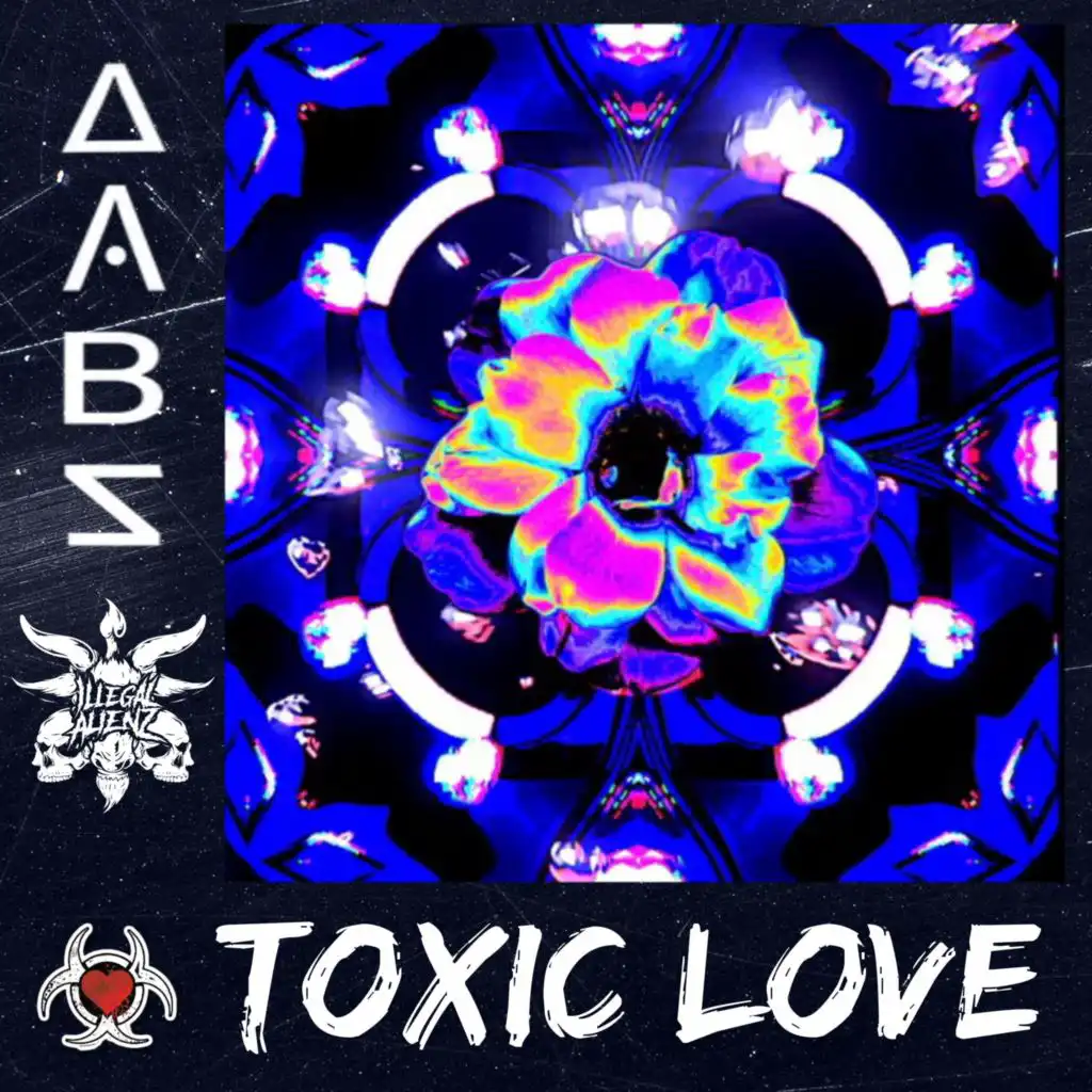 Toxic Love (feat. Illegal Alienz)