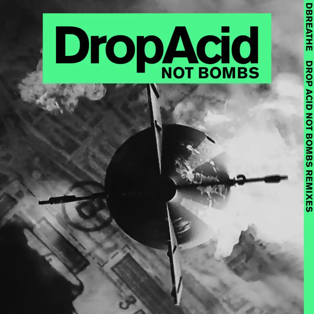 Drop Acid Not Bombs (Vondelpark Mix)