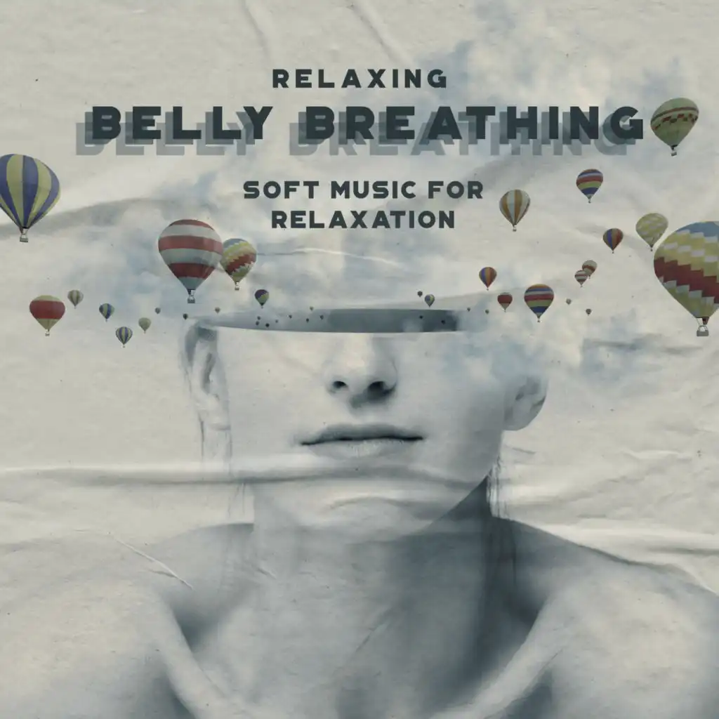 Relaxing Belly Breathing: Soft Music for Relaxation