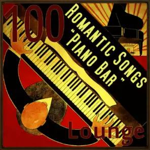 100 Romantic Songs Piano Bar Lounge