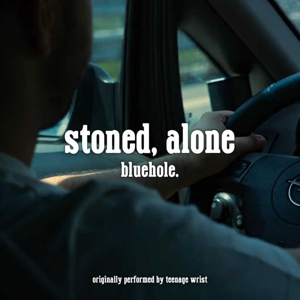 Stoned, Alone