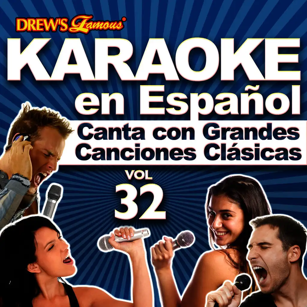 Karaoke en Español: Canta Con Grandes Canciones Clásicas, Vol. 32