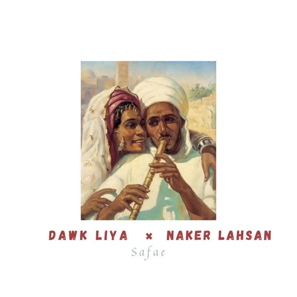 Dawk Liya X Naker Lahsan