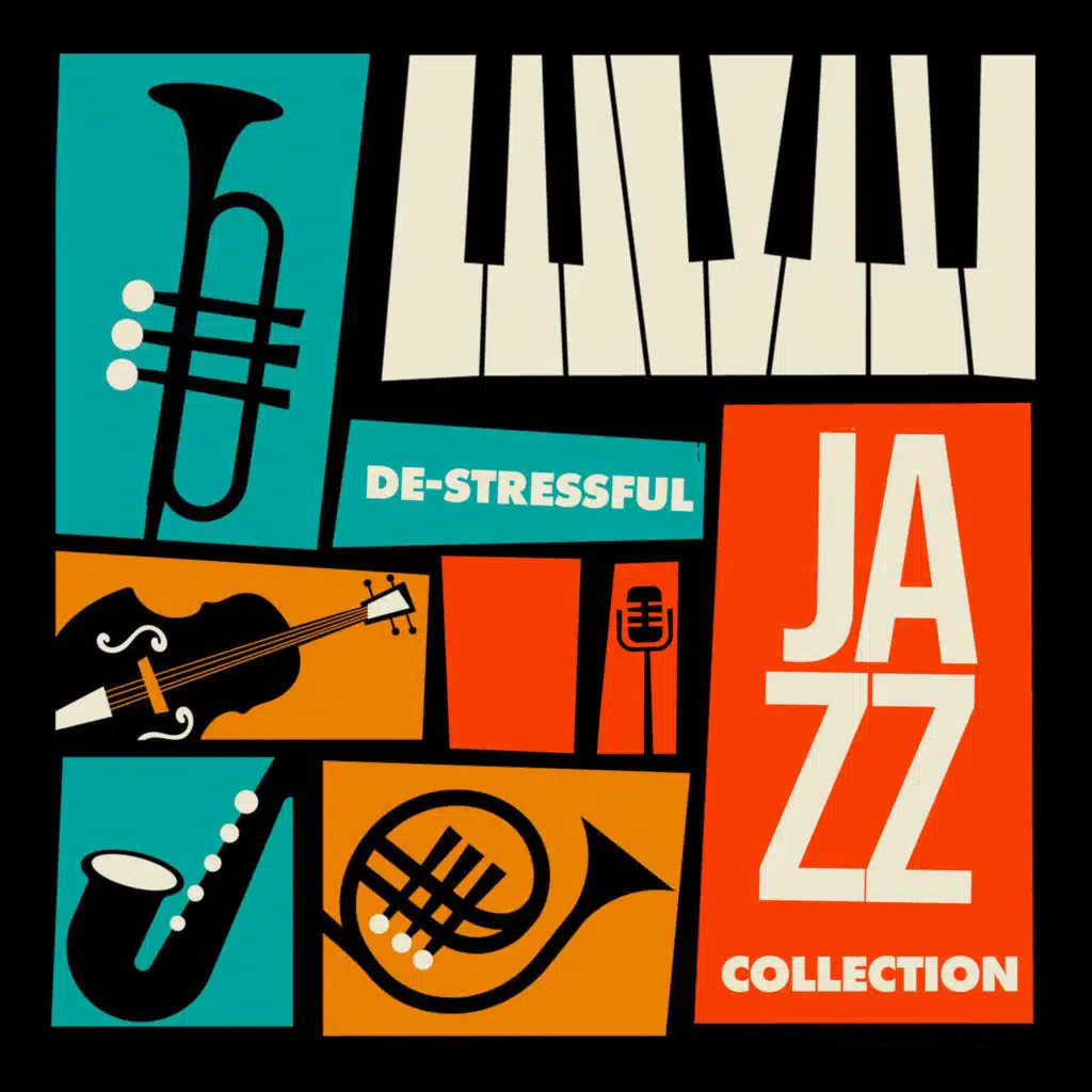De-Stressful Jazz Collection: Relaxing Jazz Music, Jazz for Stress Relief