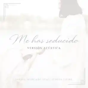 Me Has Seducido (feat. Judith Uribe)