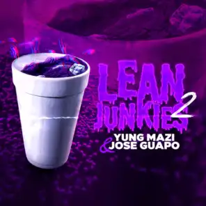 Lean Junkies, Pt. 2 (feat. Jose Guapo)