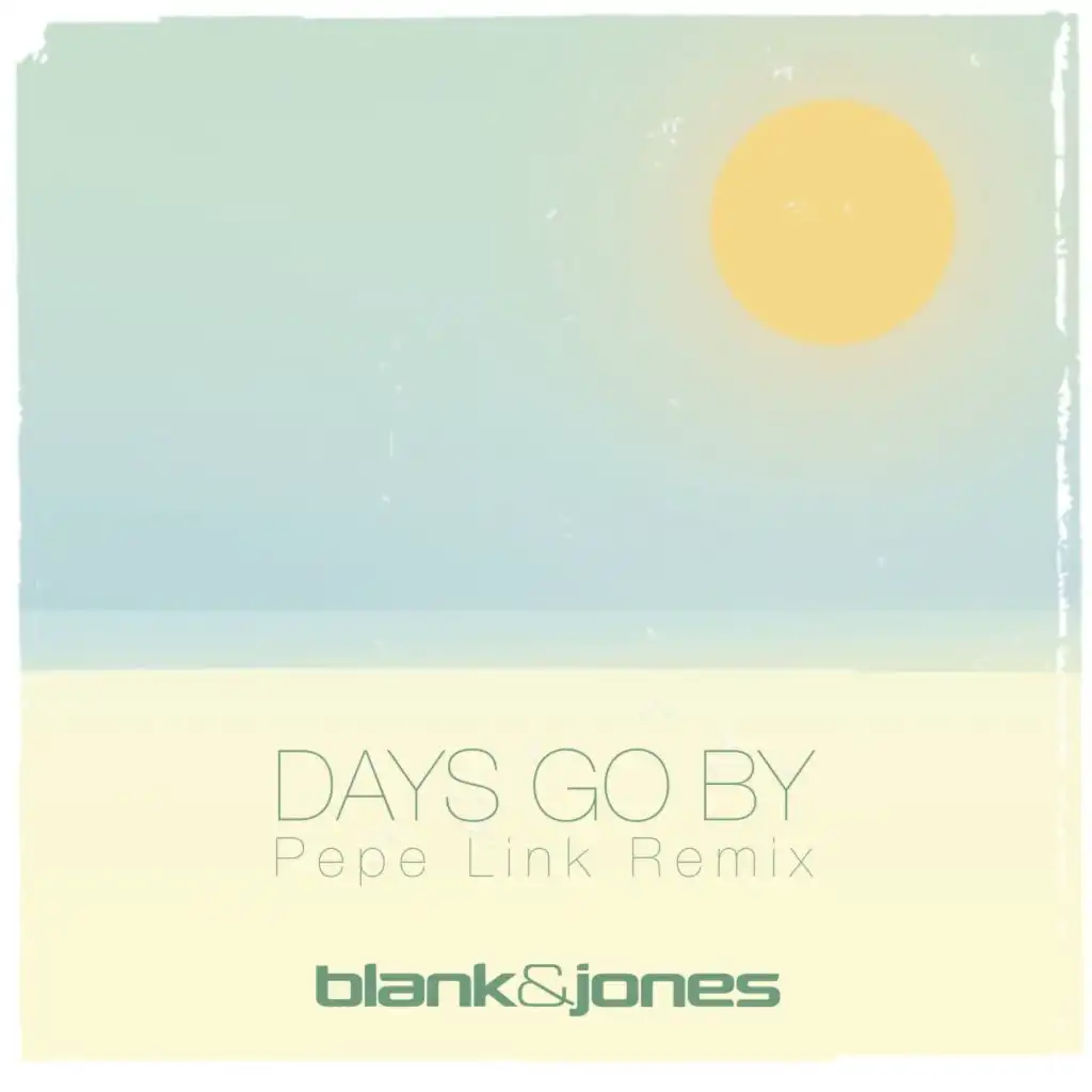 Days Go By (Pepe Link Remix) [feat. Coralie Clément]