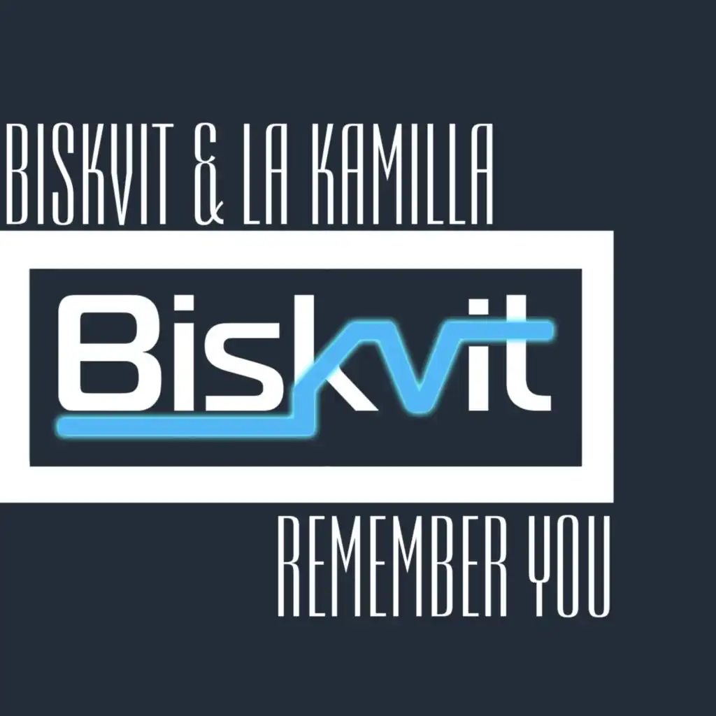 Biskvit and La Kamilla