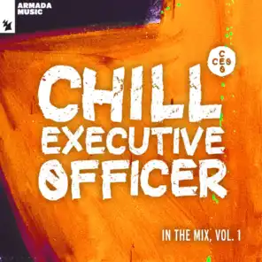 Chill Executive Officer (CEO): In The Mix, Vol. 1