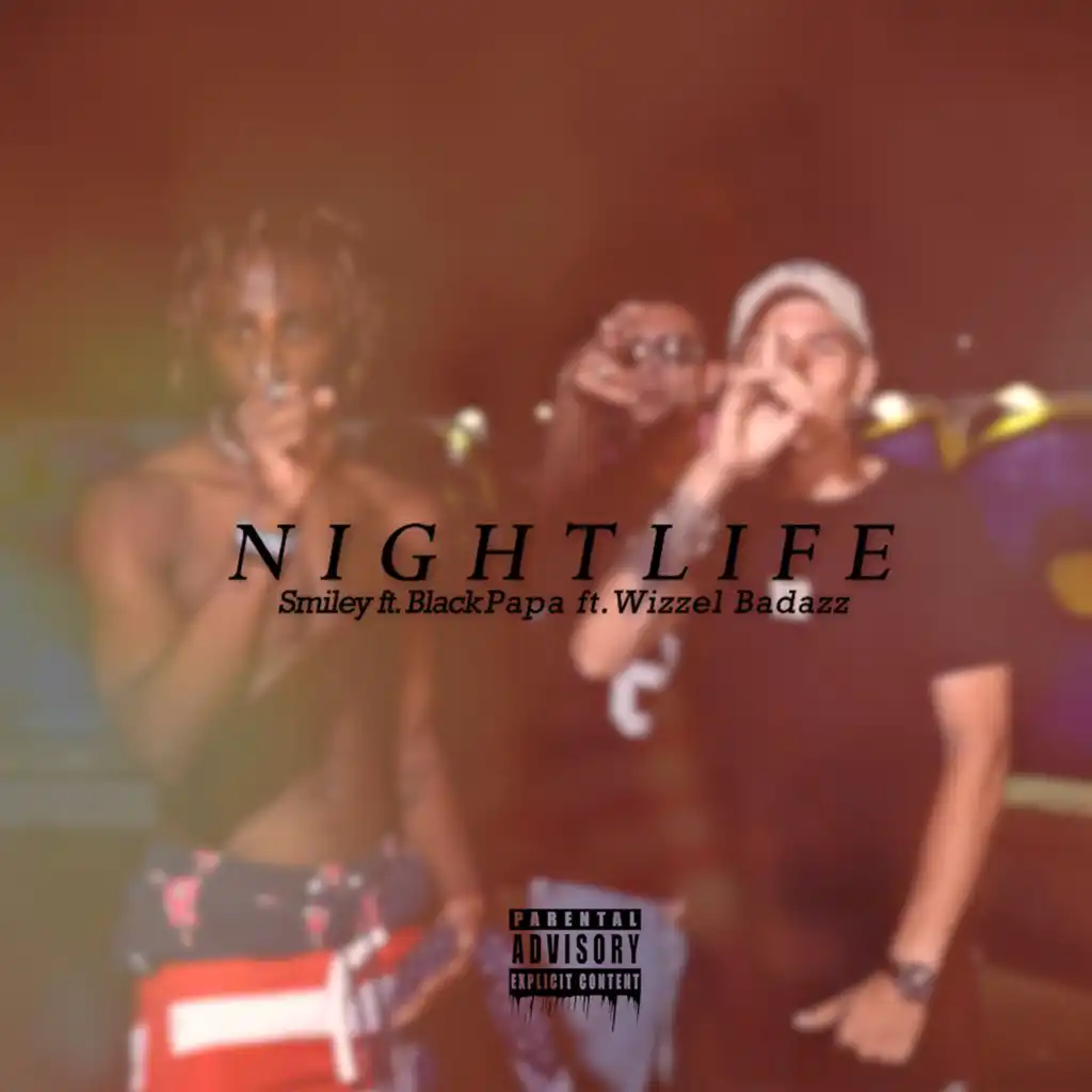 Nightlife (feat. Wizzel Badazz & Blackpapa)