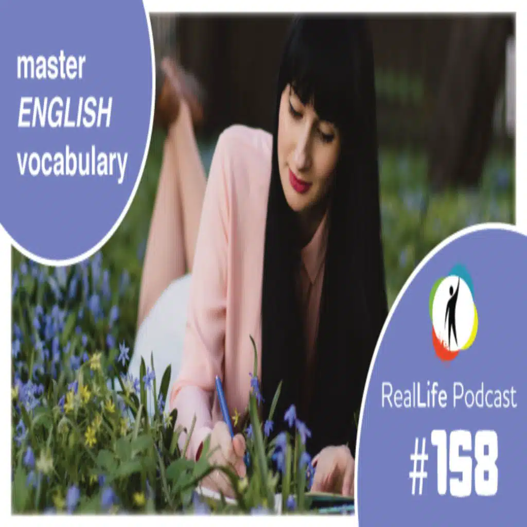 158 - 6 Powerful Ways to Master English Vocabulary