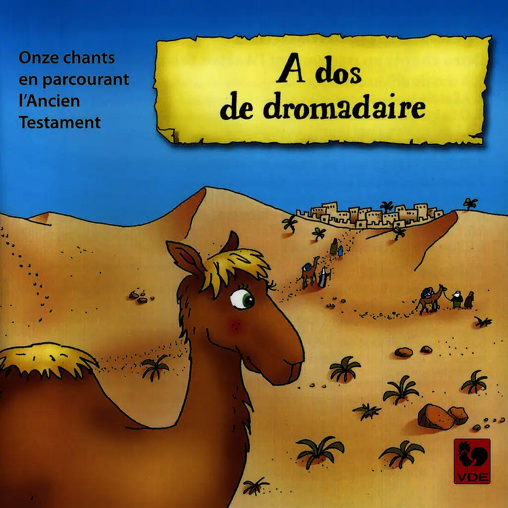 A dos de dromadaire: Onze chants en parcourant l'Ancien Testament