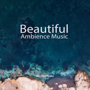 Beautiful Ambience Music: Ocean Waves