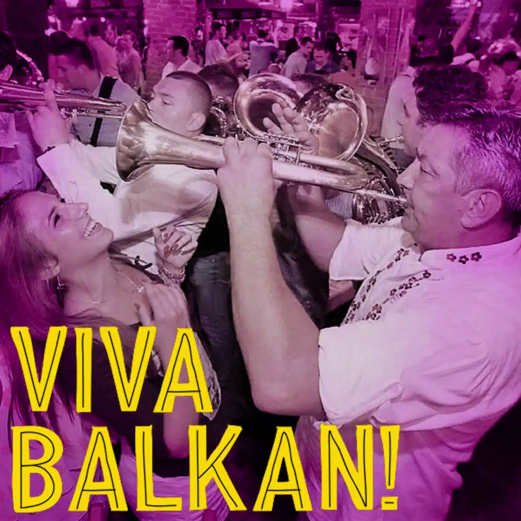 Viva Balkan!
