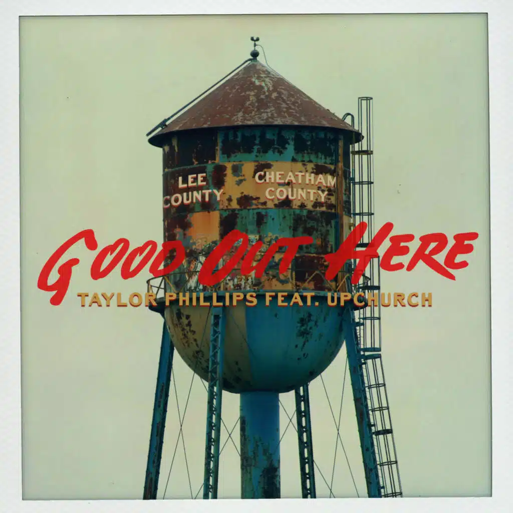 Good out Here (feat. Upchurch)