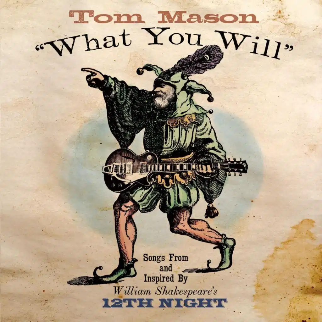 What You Will: Songs from and Inspired by William Shakespeare's 12th Night