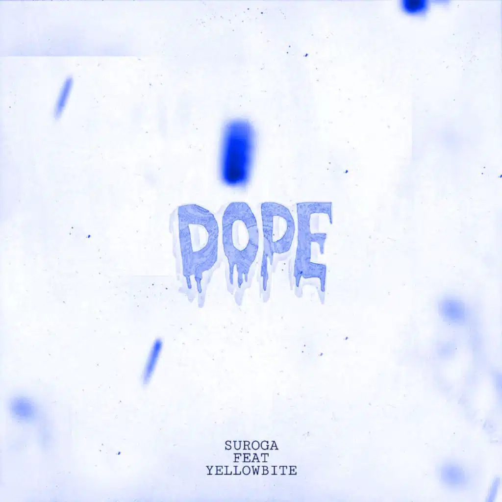 Dope (feat. Yellowbite)