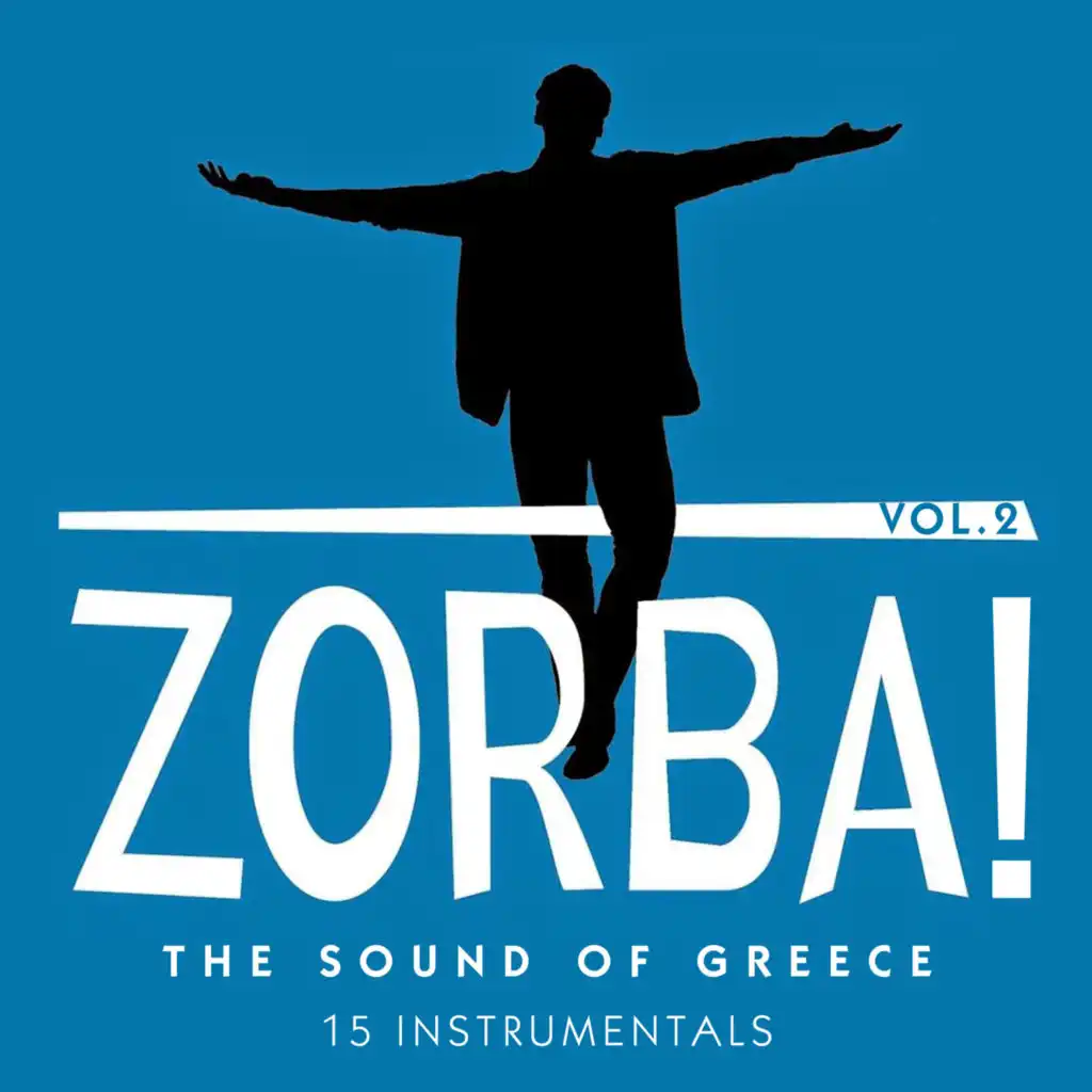 Zorba! the Sound of Greece: 15 Instrumentals, Vol. 2