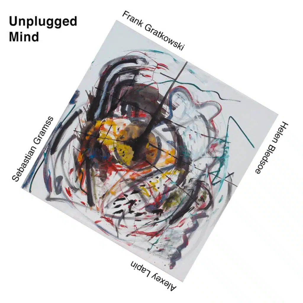 Unplugged Mind (feat. Alexey Lapin, Sebastian Gramss & Helen Bledsoe)