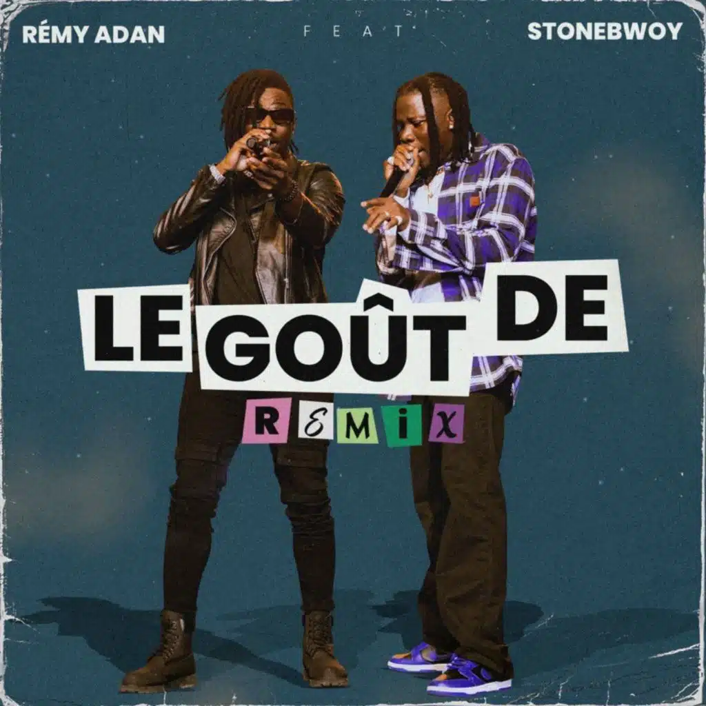 Le gout de (Remix) [feat. Stonebwoy]