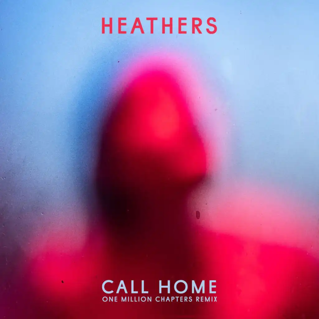 Call Home (One Million Chapters Remix)