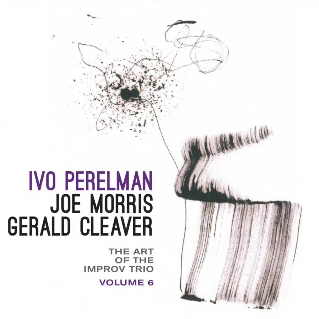 Ivo Perelman, Joe Morris & Gerald Cleaver