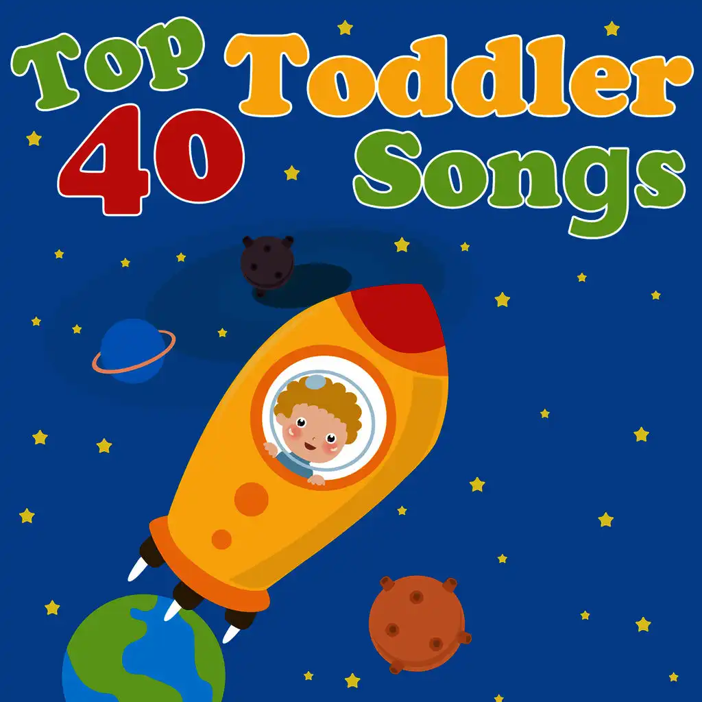 Top 40 Toddler Songs