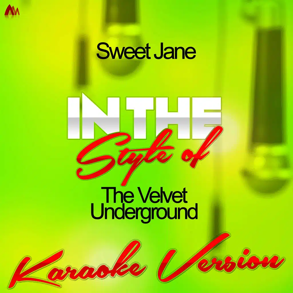 Sweet Jane (In the Style of the Velvet Underground) [Karaoke Version]