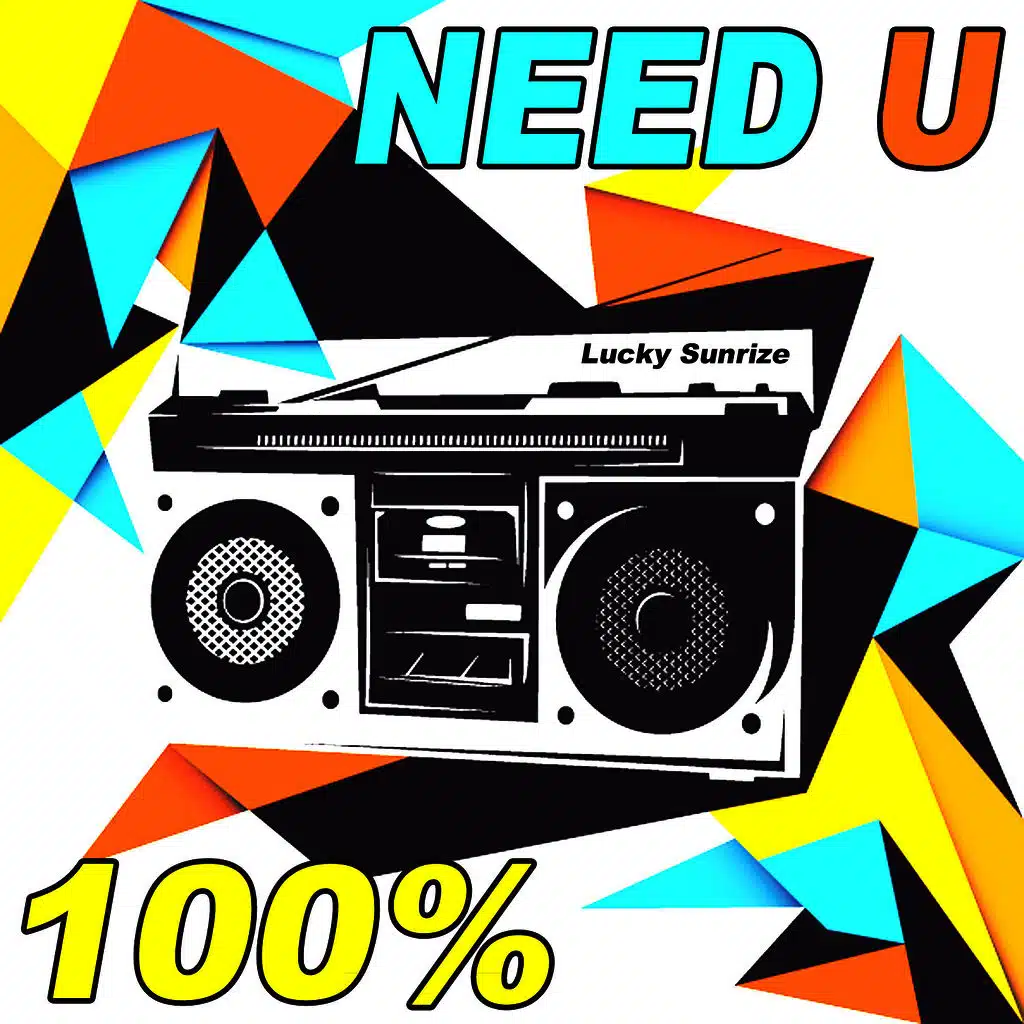 Need U 100%