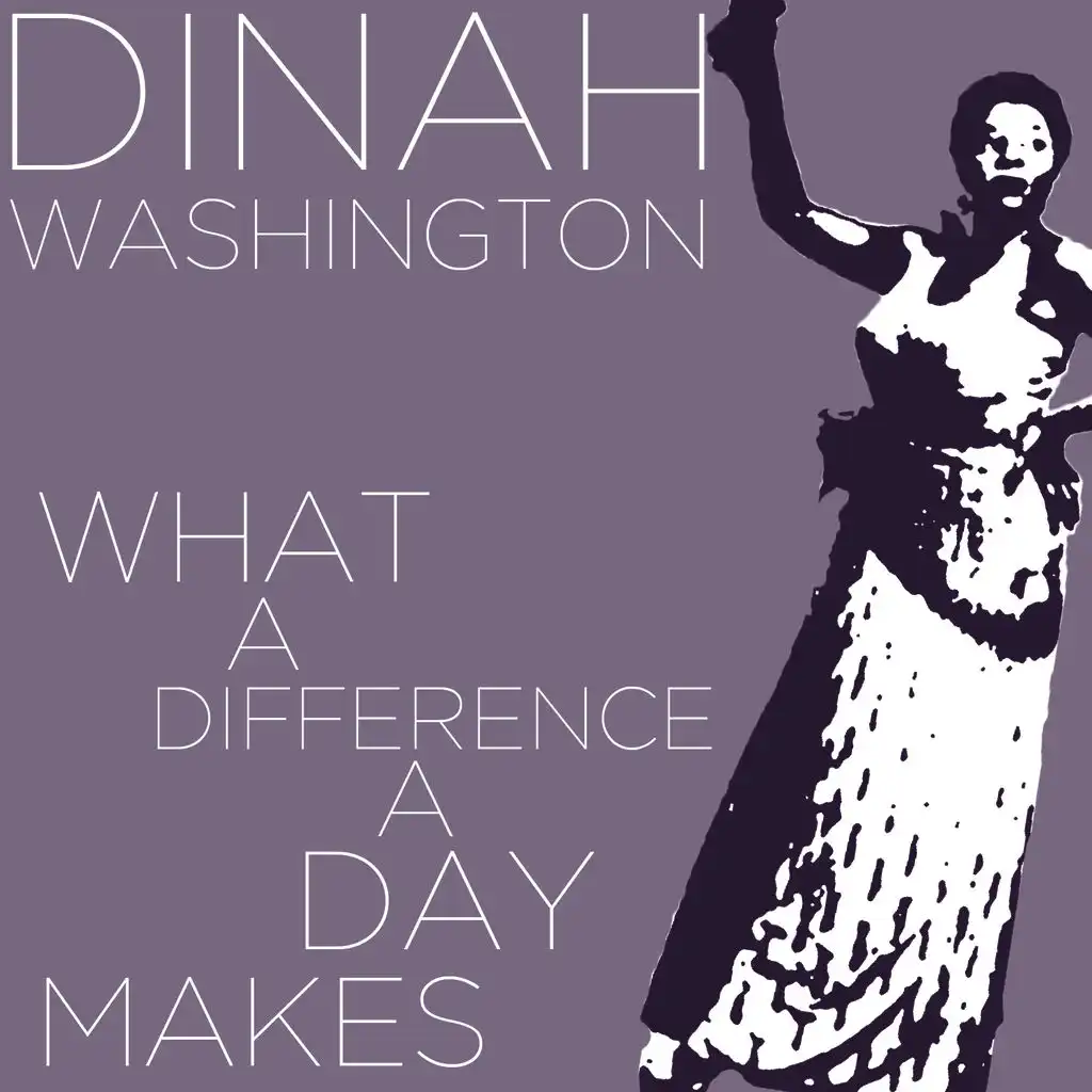What a Difference a Day Makes - Dinah Washington Sings Hits Like Unforgettable, This Bitter Earth, And Mad About the Boy!