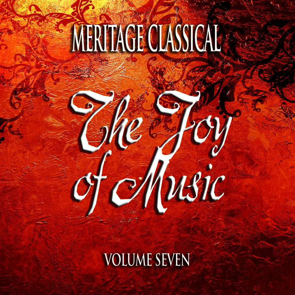 Meritage Classical: The Joy of Music, Vol. 7