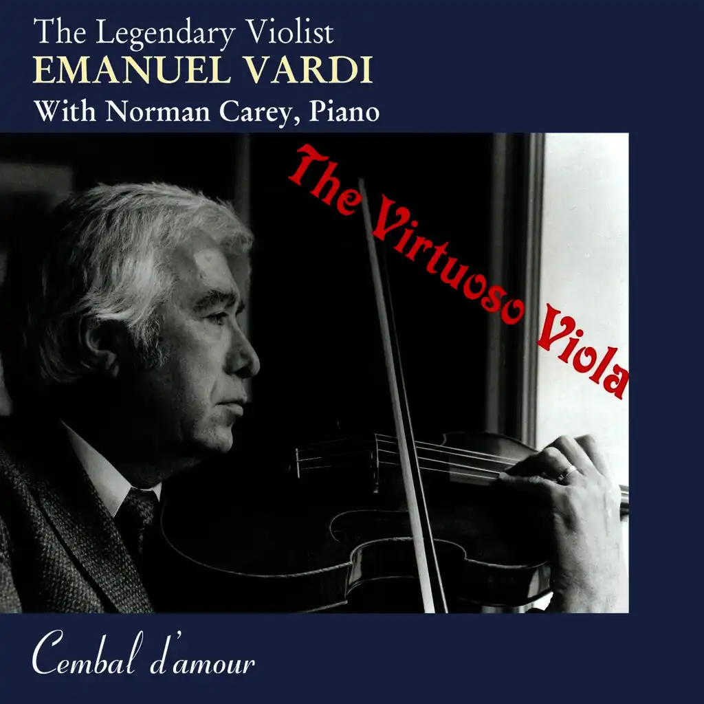 The Legendary Violist  Emanuel Vardi: The Virtuoso Viola