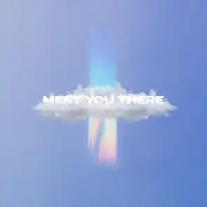 Meet You There (feat. Aliyah Camarena)
