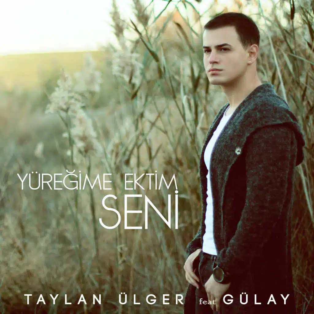 Yüreğime Ektim Seni (feat. Gülay)