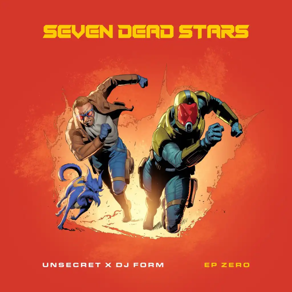 Seven Dead Stars, UNSECRET & DJ Form