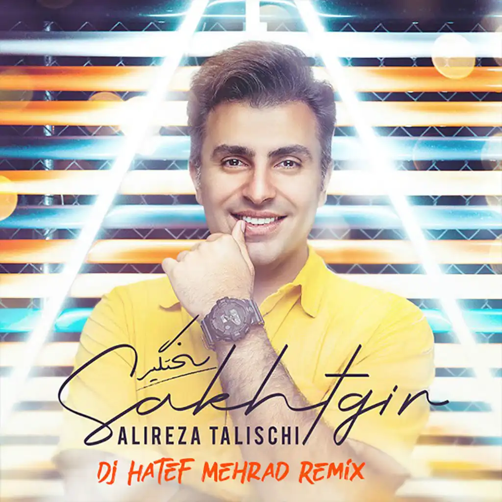 Sakhtgir (Dj Hatef Mehrad Remix)