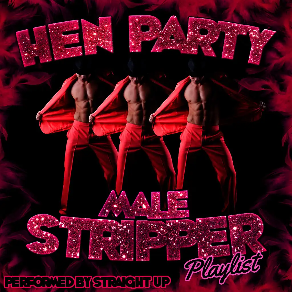 Hen Party: Male Stipper Playlist