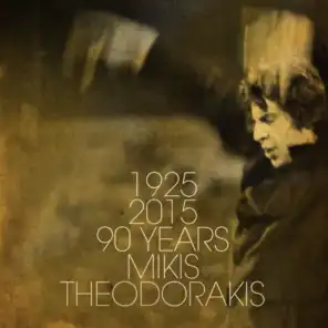 1925 – 2015: 90 Years Mikis Theodorakis