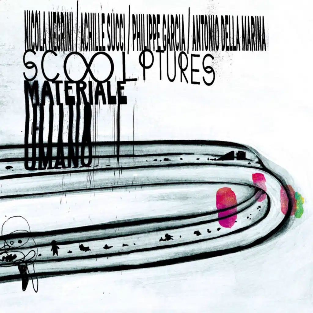 Materiale Umano (feat. Achille Succi, Antonio Della Marina, Nicola Negrini & Philippe Garcia)