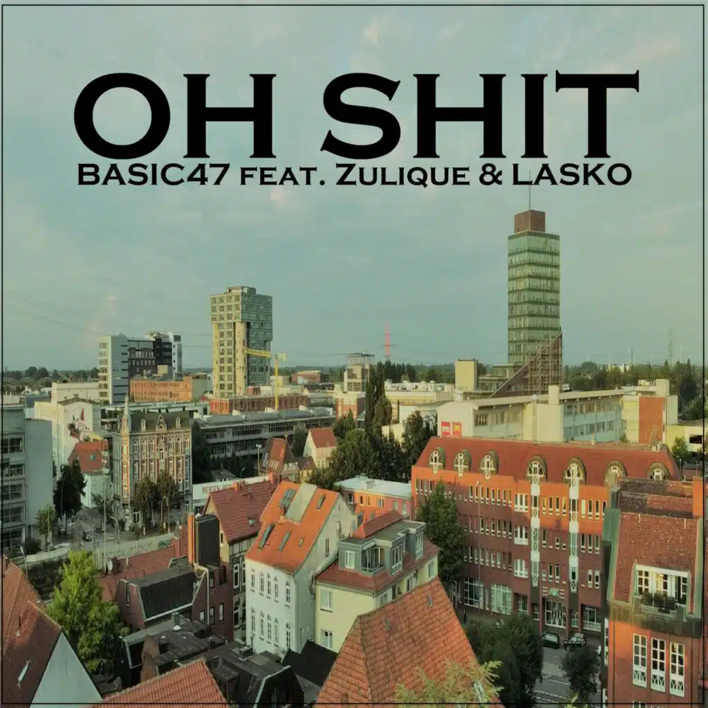 Oh shit (feat. Zulique & Lasko)