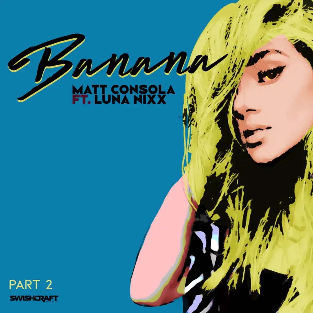 Banana (Remixes Part 2) [feat. Luna Nixx]