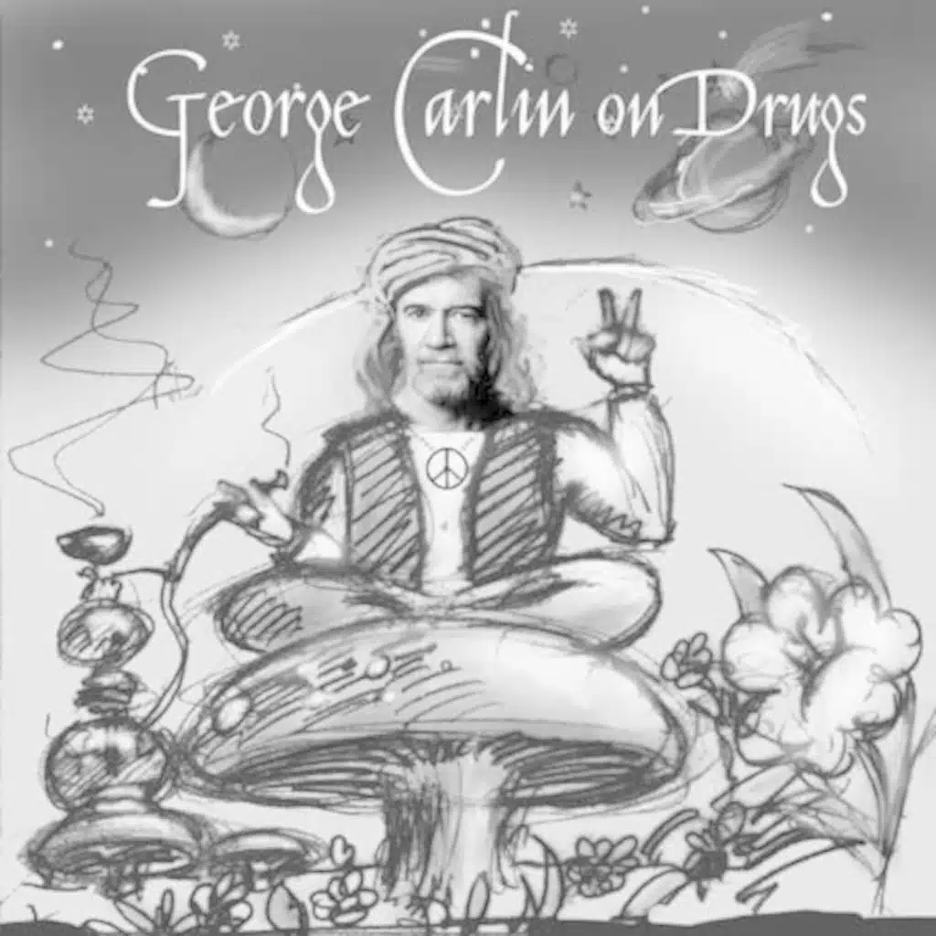George Carlin on Drugs