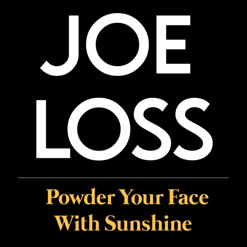 Powder Your Face With Sunshine