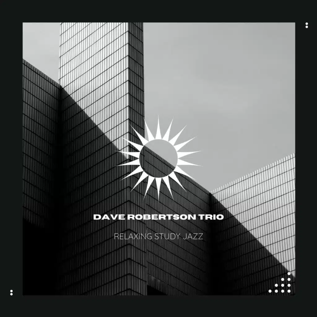 Dave Robertson Trio & Study Jazz