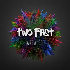 Two Fast