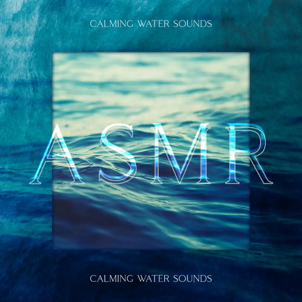 ASMR Calming Water Sounds by Mindfulness Mind Body Space & Relaxing ...